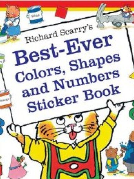 Richard Scarry\x27s Best Ever Colors, Shapes, and Numbers Richard Scarry\x27s Best Ever Colors, Shapes, and Numbers