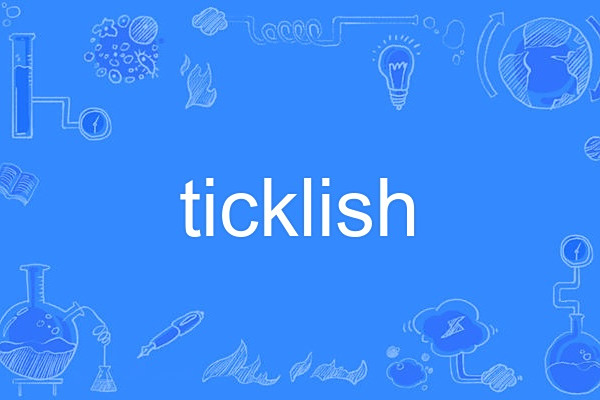 ticklish