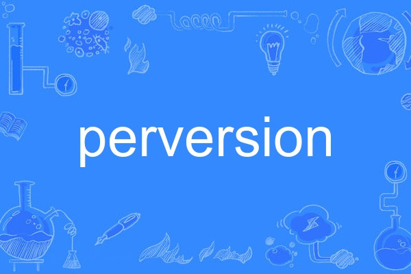 perversion perversion