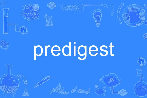 predigest predigest