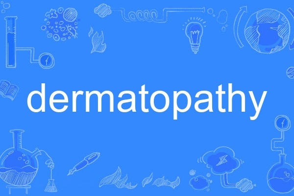 dermatopathy dermatopathy