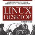 Linux Desktop Pocket Guide (Pocket Reference) Linux Desktop Pocket Guide (Pocket Reference)