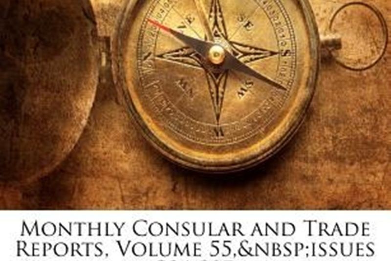 Monthly Consular and Trade Reports, Volume 55, Issues 204-207