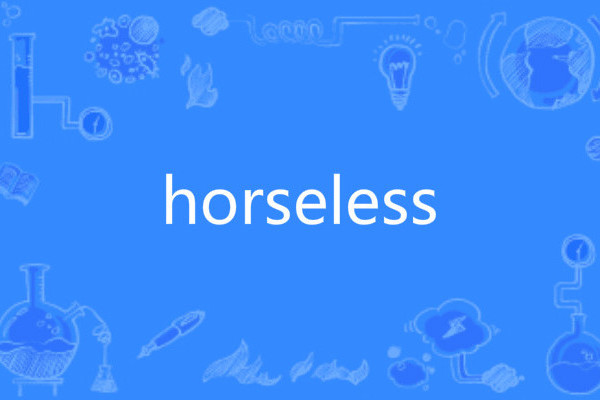 horseless horseless