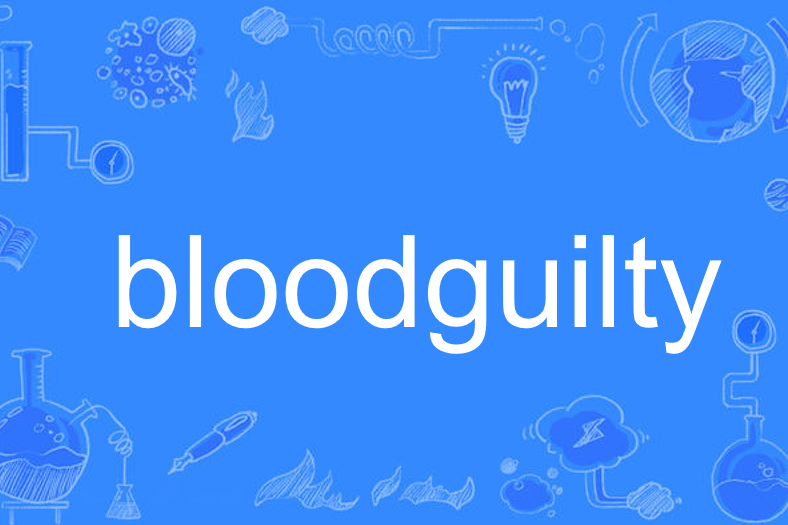 bloodguilty bloodguilty