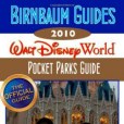 Birnbaum\x27s Walt Disney World Pocket Parks Guide 2010 Birnbaum\x27s Walt Disney World Pocket Parks Guide 2010