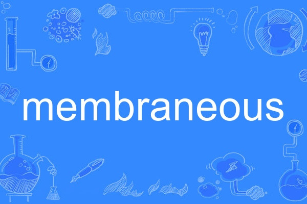 membraneous membraneous