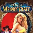 World of WhoreCraft World of WhoreCraft