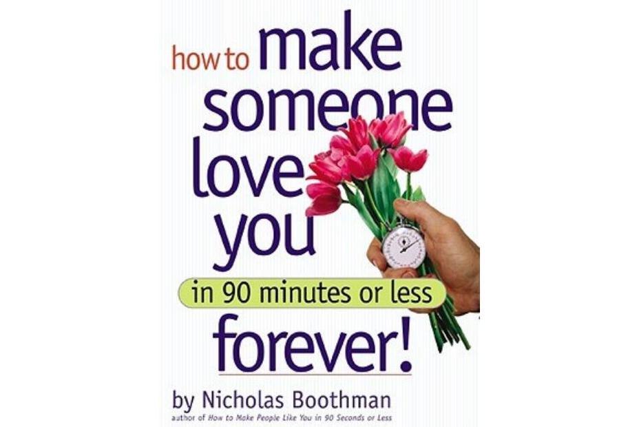 How to Make Someone Love You Forever! How to Make Someone Love You Forever!