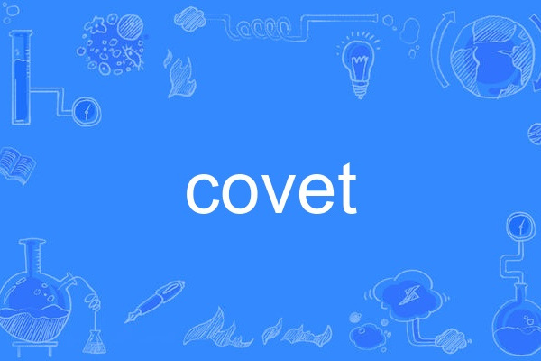 covet covet