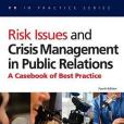 Risk Issues and Crisis Management in Public Relations Risk Issues and Crisis Management in Public Relations
