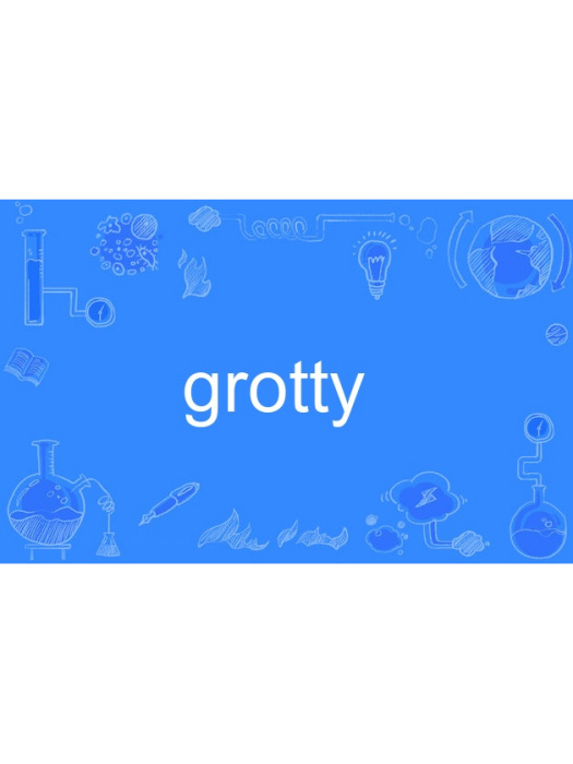 grotty grotty