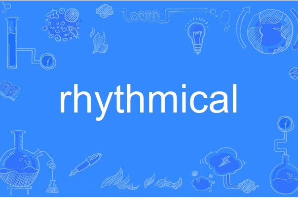 rhythmical rhythmical