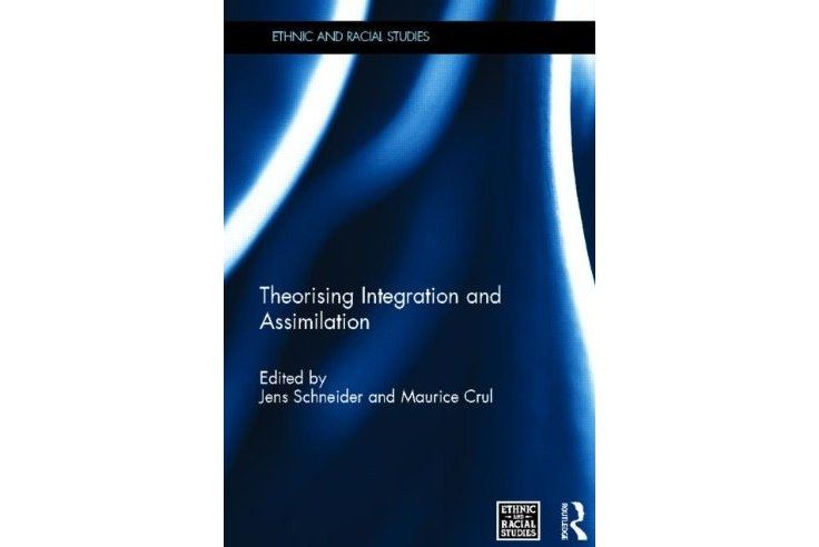 Theorising Integration and Assimilation Theorising Integration and Assimilation