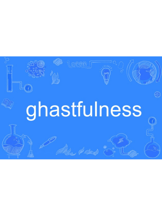 ghastfulness ghastfulness