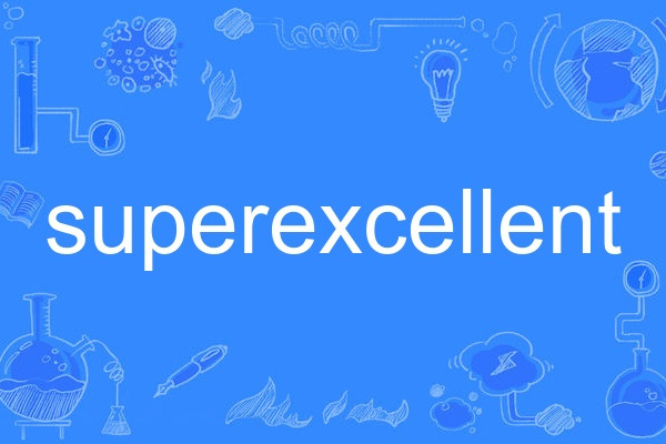 superexcellent superexcellent
