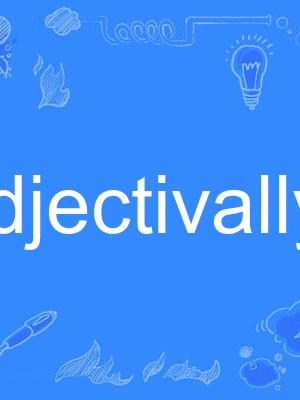 adjectivally adjectivally