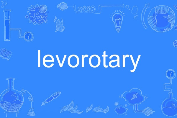 levorotary levorotary