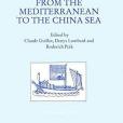 From the Mediterranean to the China Sea From the Mediterranean to the China Sea