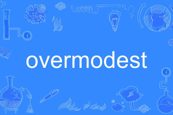 overmodest overmodest
