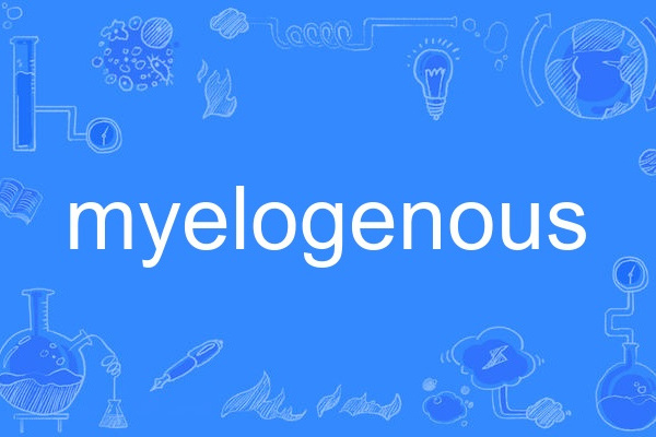 myelogenous myelogenous