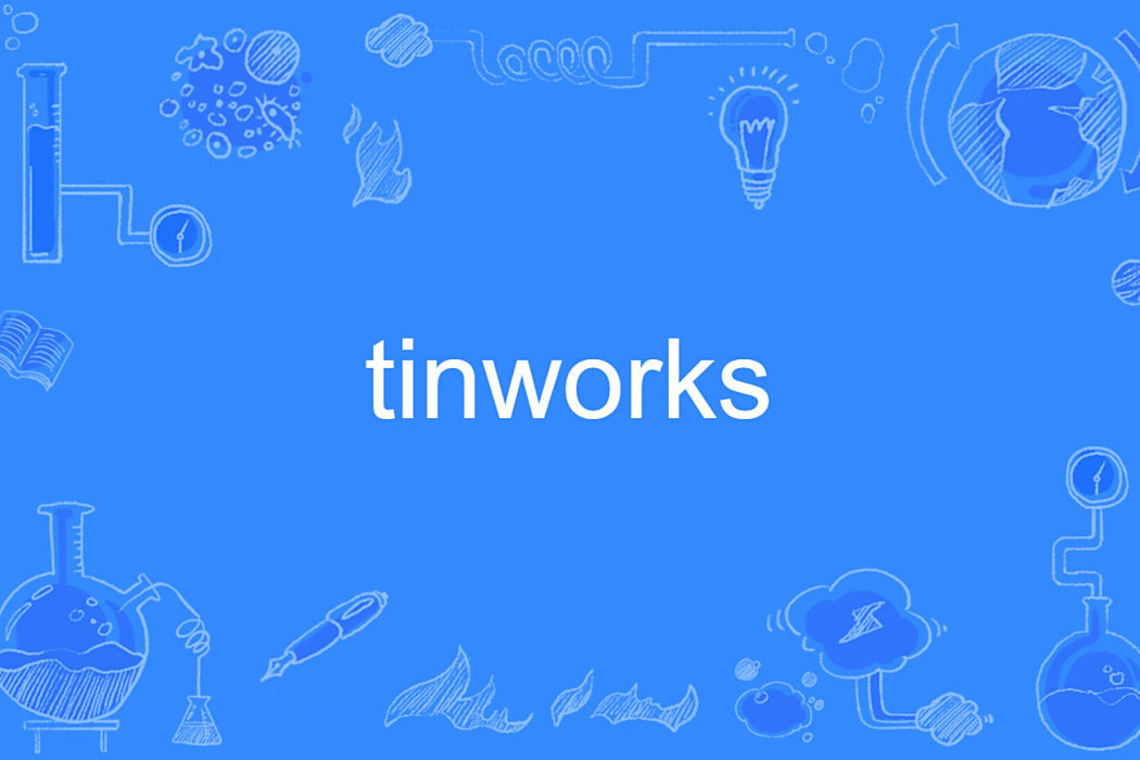 tinworks tinworks