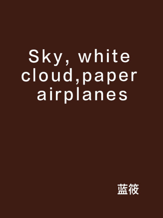 Sky, white cloud, paper airplanes Sky, white cloud, paper airplanes