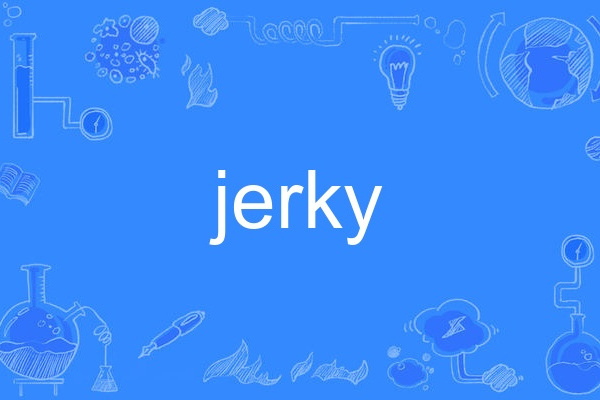 jerky jerky