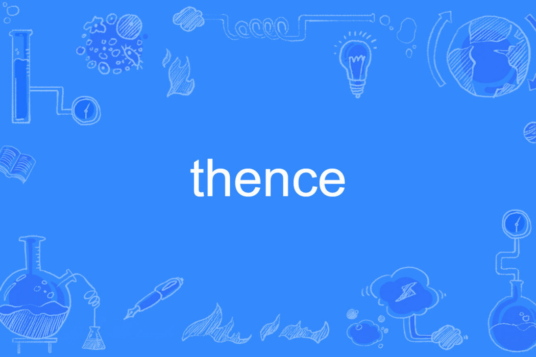 thence thence