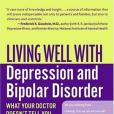 Living Well with Depression and Bipolar Disorder Living Well with Depression and Bipolar Disorder