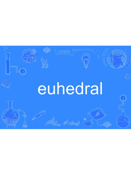 euhedral euhedral