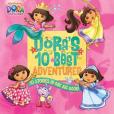 Dora\x27s 10 Best Adventures Dora\x27s 10 Best Adventures