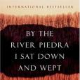 By the River Piedra I Sat Down and Wept(2006年Harper Perennial出版的圖書) By the River Piedra I Sat Down and Wept(2006年Harper Perennial出版的圖書)