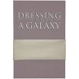 Dressing a Galaxy Dressing a Galaxy