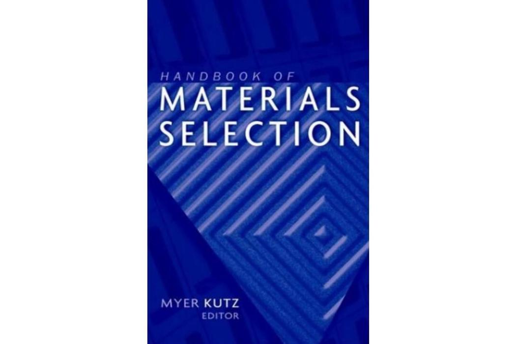 Handbook of Materials Selection Handbook of Materials Selection