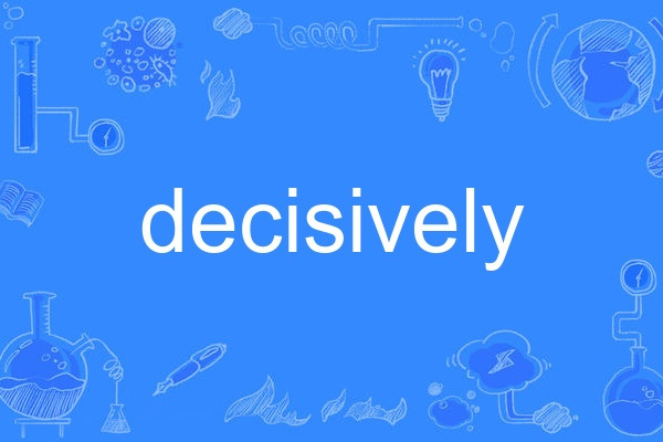 decisively decisively