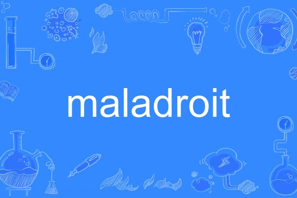 maladroit maladroit