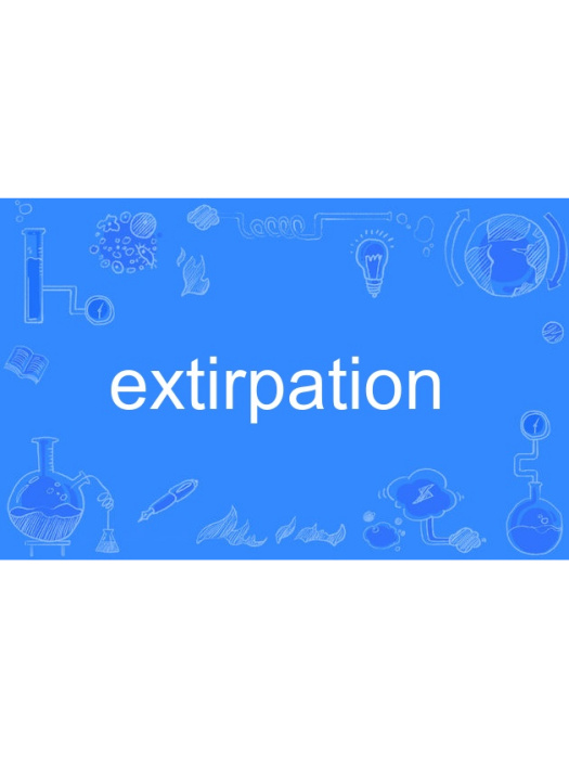 extirpation extirpation