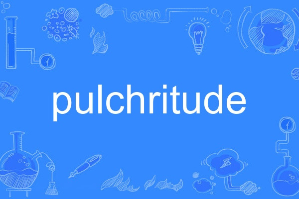 pulchritude pulchritude