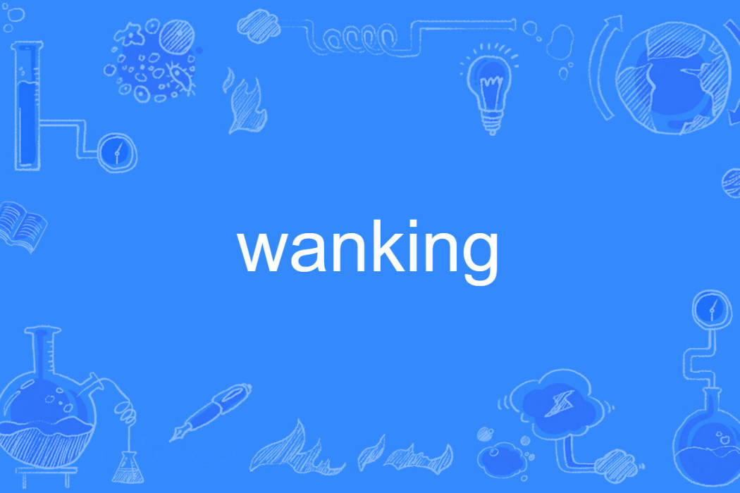 wanking wanking