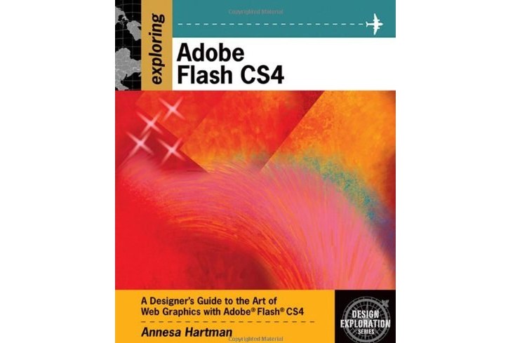 Exploring Adobe Flash CS4, Softcover Exploring Adobe Flash CS4, Softcover