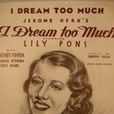 I Dream Too Much I Dream Too Much