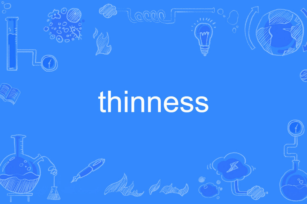 thinness thinness