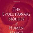 The Evolutionary Biology of Human Female Sexuality The Evolutionary Biology of Human Female Sexuality