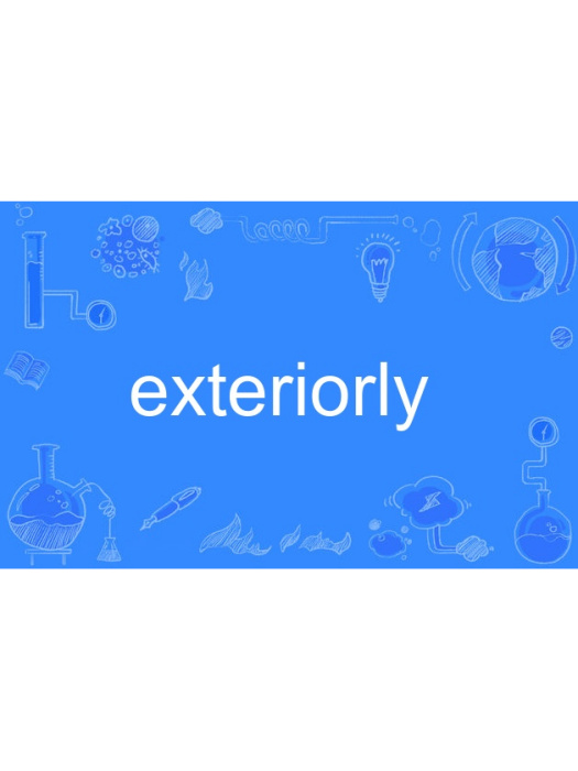 exteriorly exteriorly