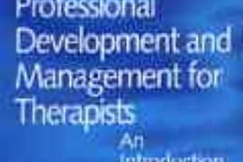 Professional Development and Management for Therapists Professional Development and Management for Therapists