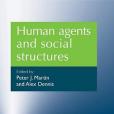 Human Agents and Social Structures Human Agents and Social Structures