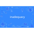 inadequacy inadequacy