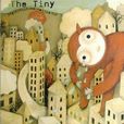 The Tiny The Tiny