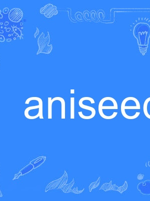 aniseed aniseed